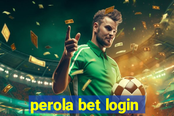 perola bet login